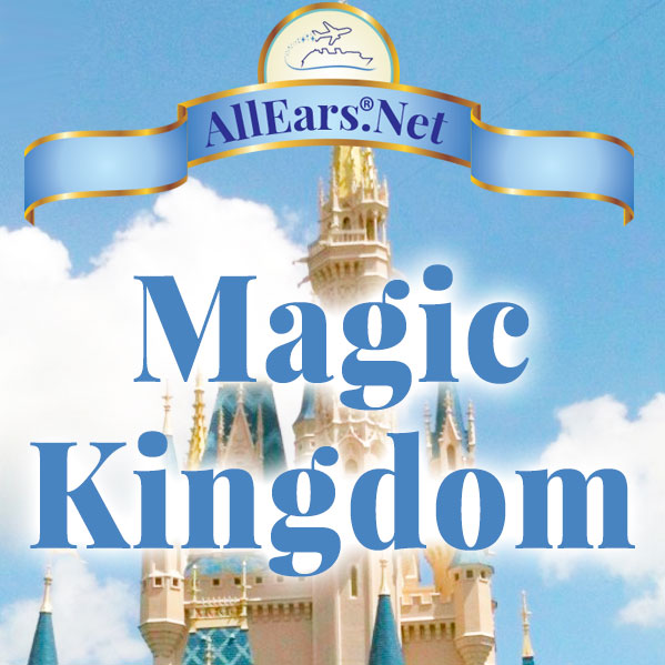 Your Ultimate Guide to the Magic Kingdom at Walt Disney World | AllEars.net